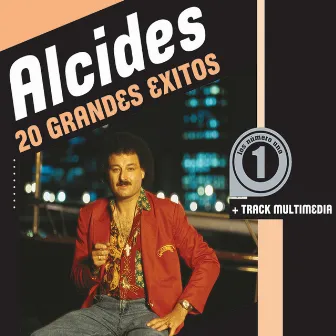 Alcides: 20 Grandes Éxitos by Alcides