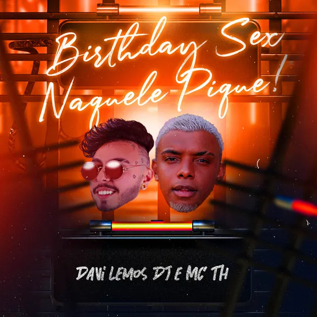 Birthday Sex x Naquele Pique