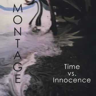 Time vs. Innocence by Montage