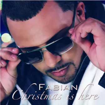 Christmas Is Here by Fabian Muzik