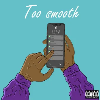 Too Smooth by R Cazares