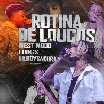 ROTINA DE LOUCOS by Tkiings