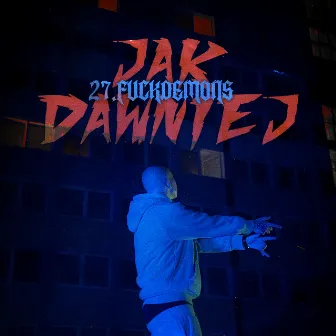 JAK DAWNIEJ by 27.Fuckdemons