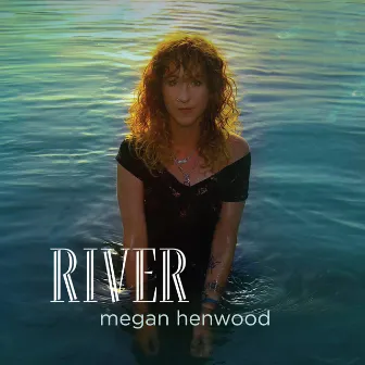 River by Megan Henwood