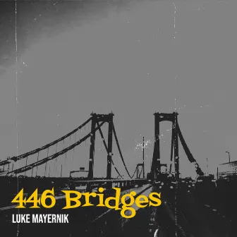 446 Bridges by Luke Mayernik