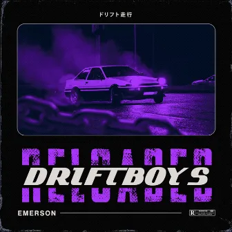 Driftboys Reloaded by DRIFTBOYS