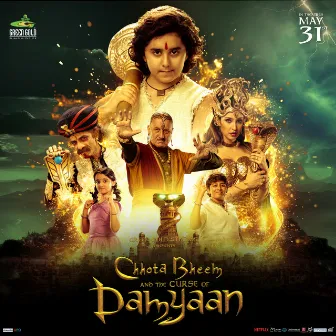 Chhota Bheem and the Curse of Damyaan (Original Motion Picture Soundtrack) by Kunwar Juneja