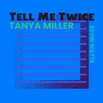 Tell Me Twice by Tanya Miller