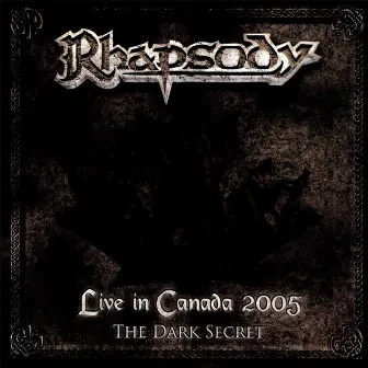 Live in Canada 2005 (The Dark Secret) by Rhapsody