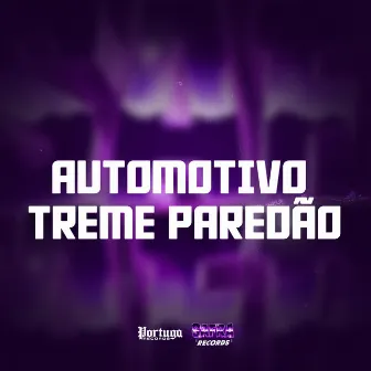 AUTOMOTIVO TREME PAREDÃO by MC NEGO JHONSON