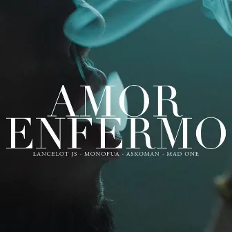 Amor Enfermo by Lancelot Js