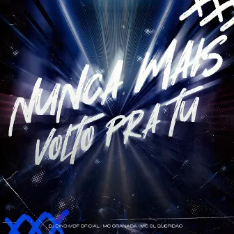 Nunca Mais Volto pra Tu by DJ DINO MDP OFICIAL