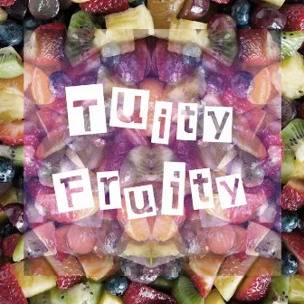 Tuity Fruity by Skeeniboi