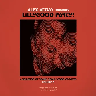 Alex Attias Presents Lillygood Party Vol. 2 by Alex Attias