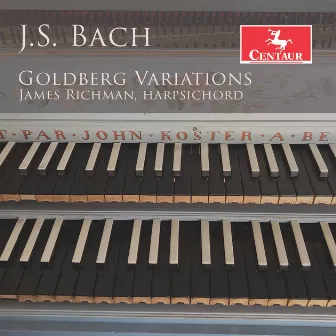 J.S. Bach: Goldberg Variations, BWV 988 by James Richman