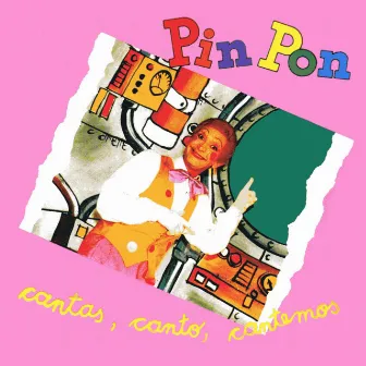 Pin Pon Cantas, Canto, Cantemos by Jorge Guerra