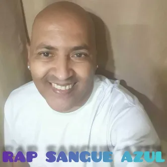 Rap Sangue Azul by Evangelista Nelsinho