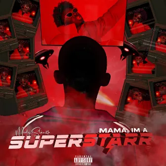 Mama, I'm a Superstarr by Monty Starr