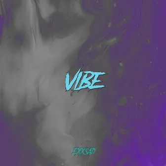 Vibe by Exxsad