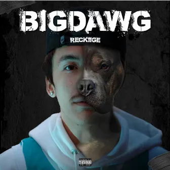 BIGDAWG by ReckiiGe