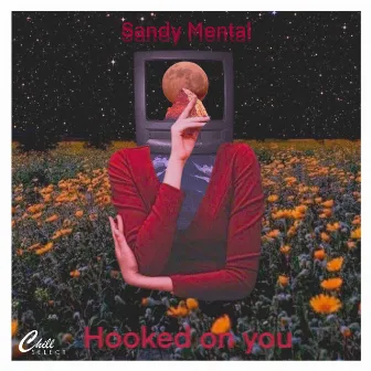 Hooked On You by Sandy Mental