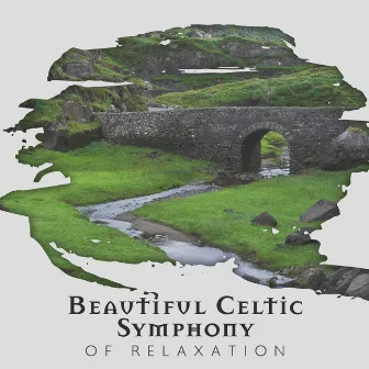 Beautiful Celtic Symphony of Relaxation by Gentle Music Sanctuary