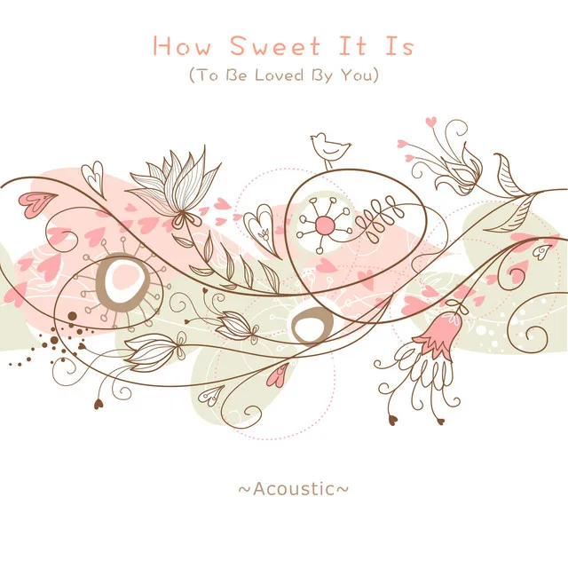 How Sweet It Is (To Be Loved By You) - Acoustic