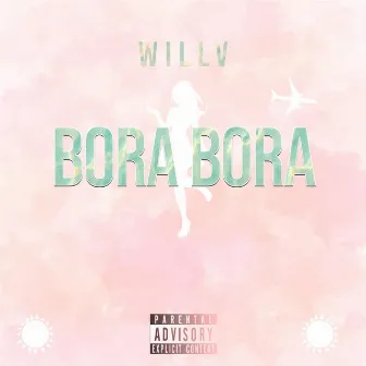 BORA BORA by Willv