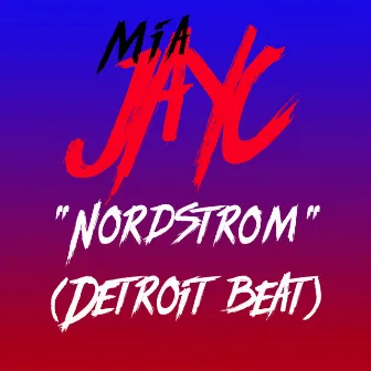 Nordstrom (Detroit Beat) by Mia JayC