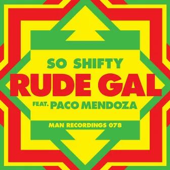 Rude Gal by So Shifty