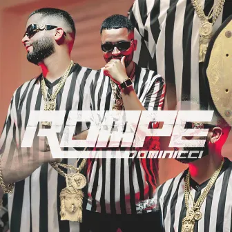 Rompe by Dominicci