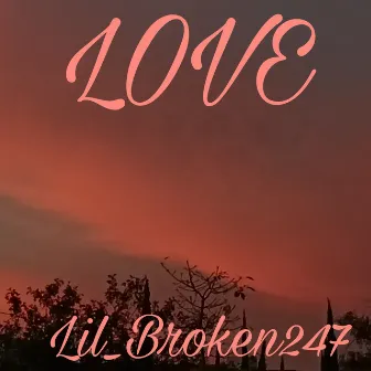 Love by Lil_Broken247