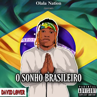 O Sonho Brasileiro by David Lover