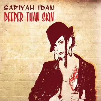 Deeper Than Skin by Sariyah Idan