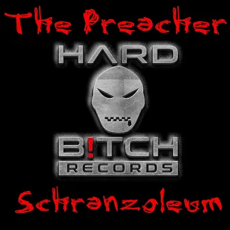 Schranzoleum by The Preacher