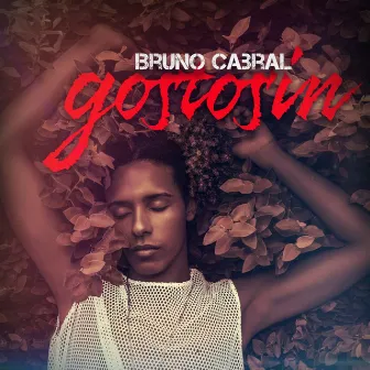 Gostosin by Bruno Cabral