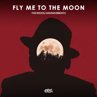 Fly Me To The Moon by The Regos