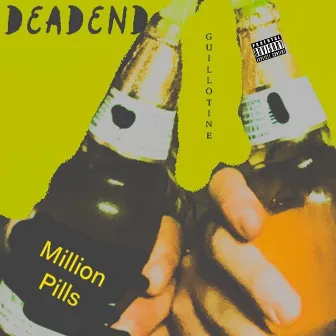 Million Pills by Lil Guillotine