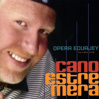 Opera Ecuajey, Vol. 1 by Cano Estremera