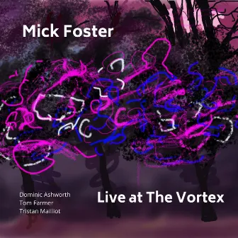 Live at The Vortex by Mick Foster