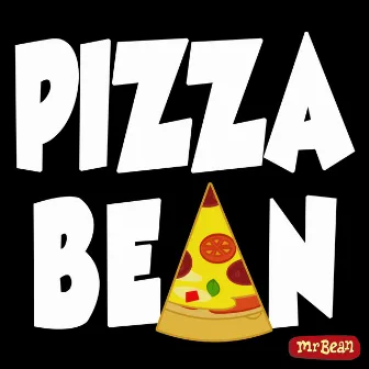 Pizza Bean by Mr Bean