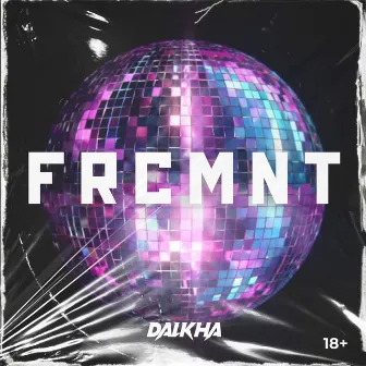 Frcmnt by Dalkha