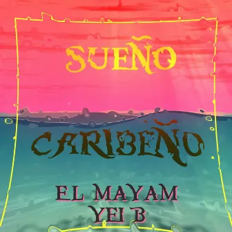 Sueño Caribeño by El Mayam