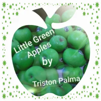 Little Green Apples by Triston Palma