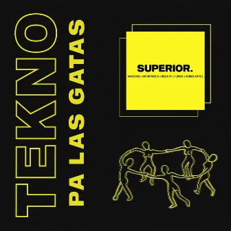 TEKNO PA LAS GATAS by Superior.