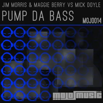 Pump Da Bass by Mick Doyle