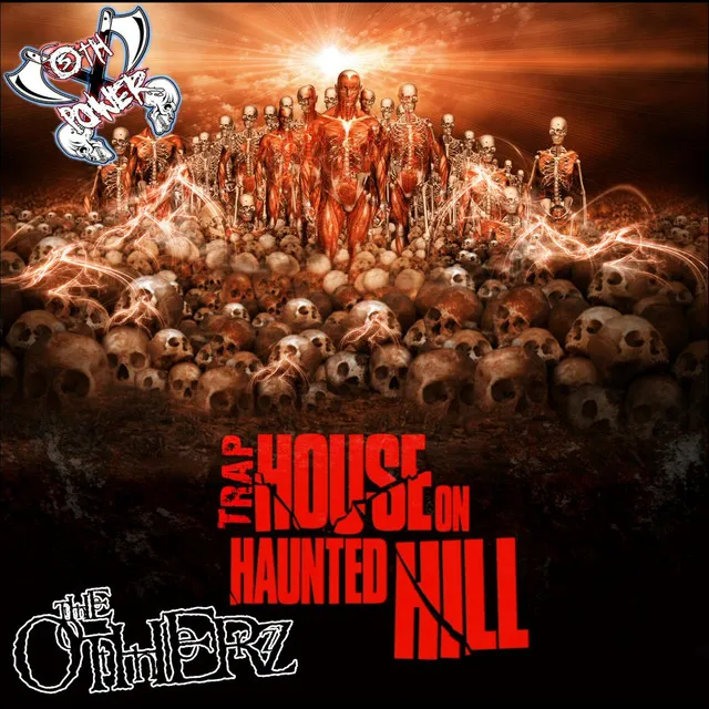 THE Otherz Traphouse on Haunted Hill