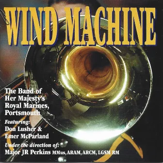 Wind Machine by The Band of HM Royal Marines Portsmouth