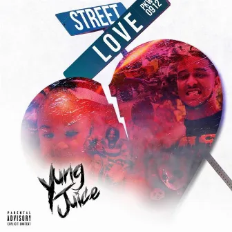 Street Love by Yung Juice