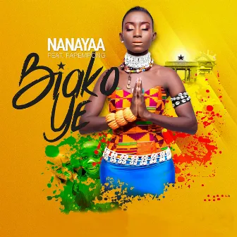 BiakoYe by Nana Yaa